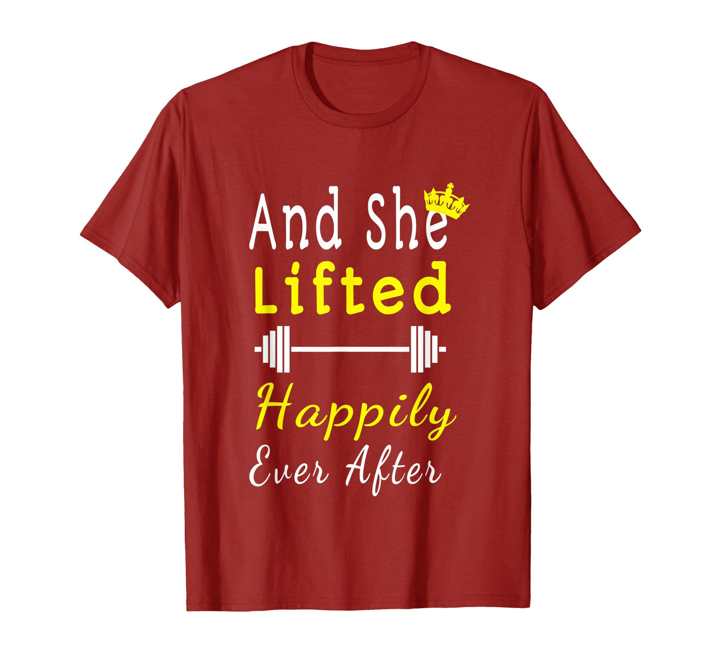 And She Lifted Happily Ever After T Shirt Gift For Gym