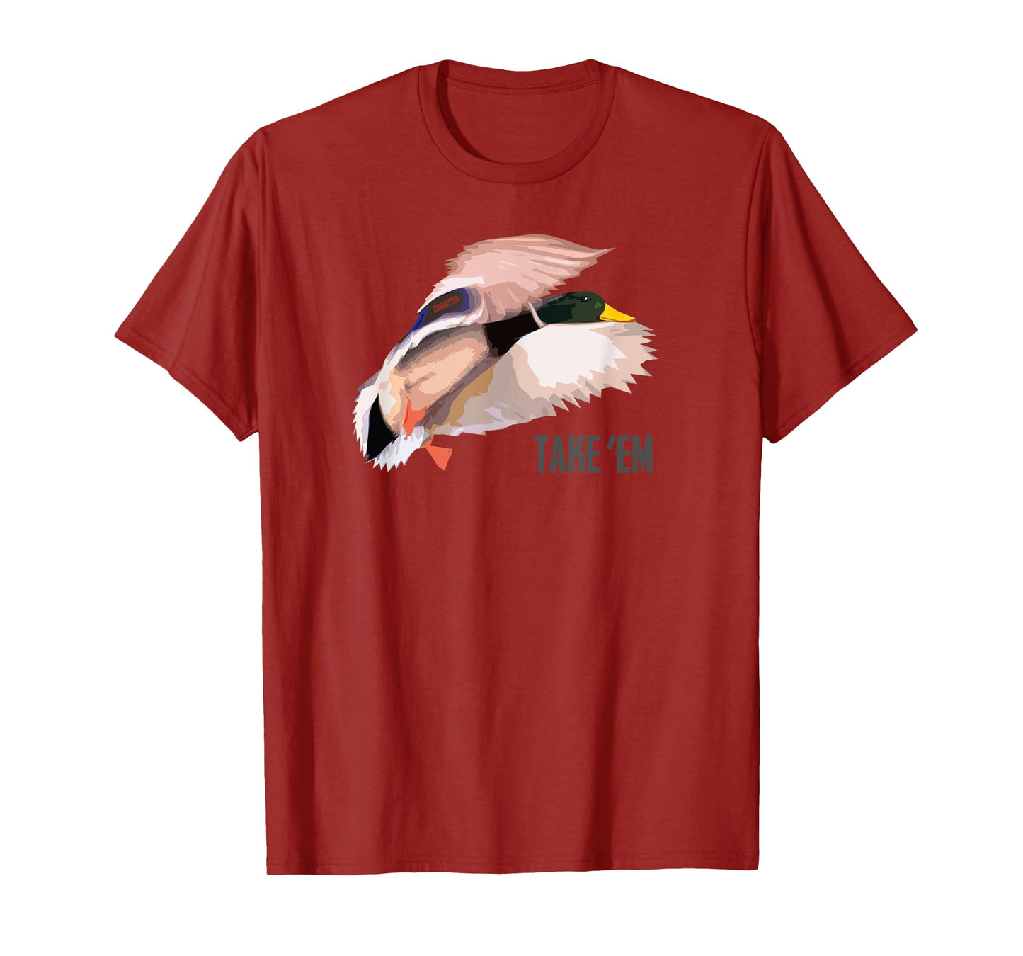 Drake Take 'Em - Duck Hunting Shirt by Committed Waterfowl T-Shirt