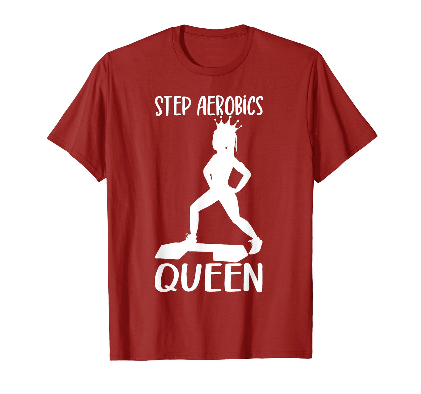 Step Aerobics Queen Aerobic Step Exercise Step - Aerobics T-Shirt