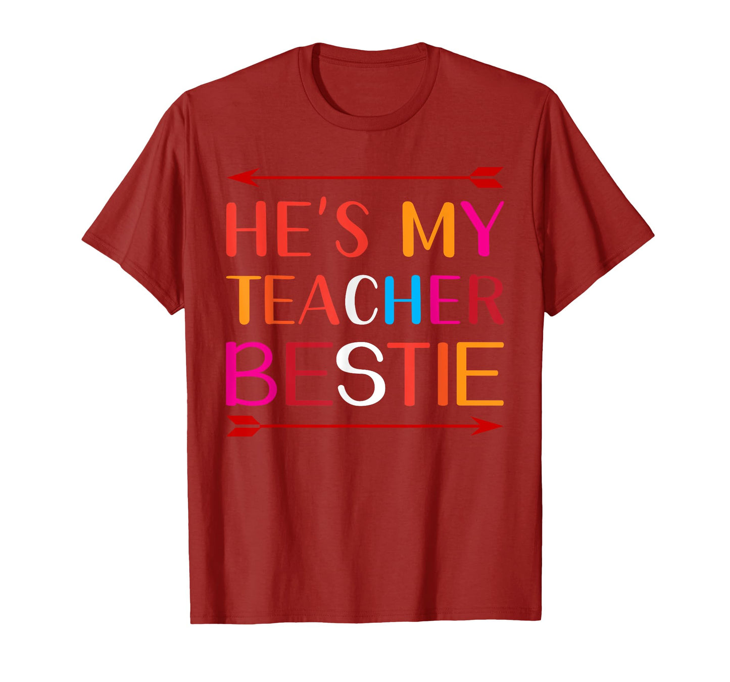 He's My Teacher Bestie Gifts T-Shirt for Men Women Girls Kids