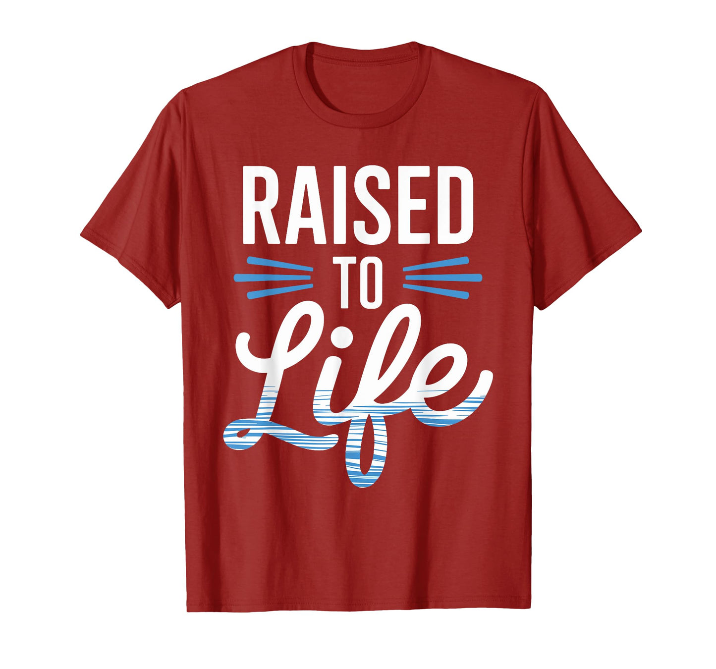 Raised To Life Shirt Baptism Shirt Jesus God Christian T-Shirt