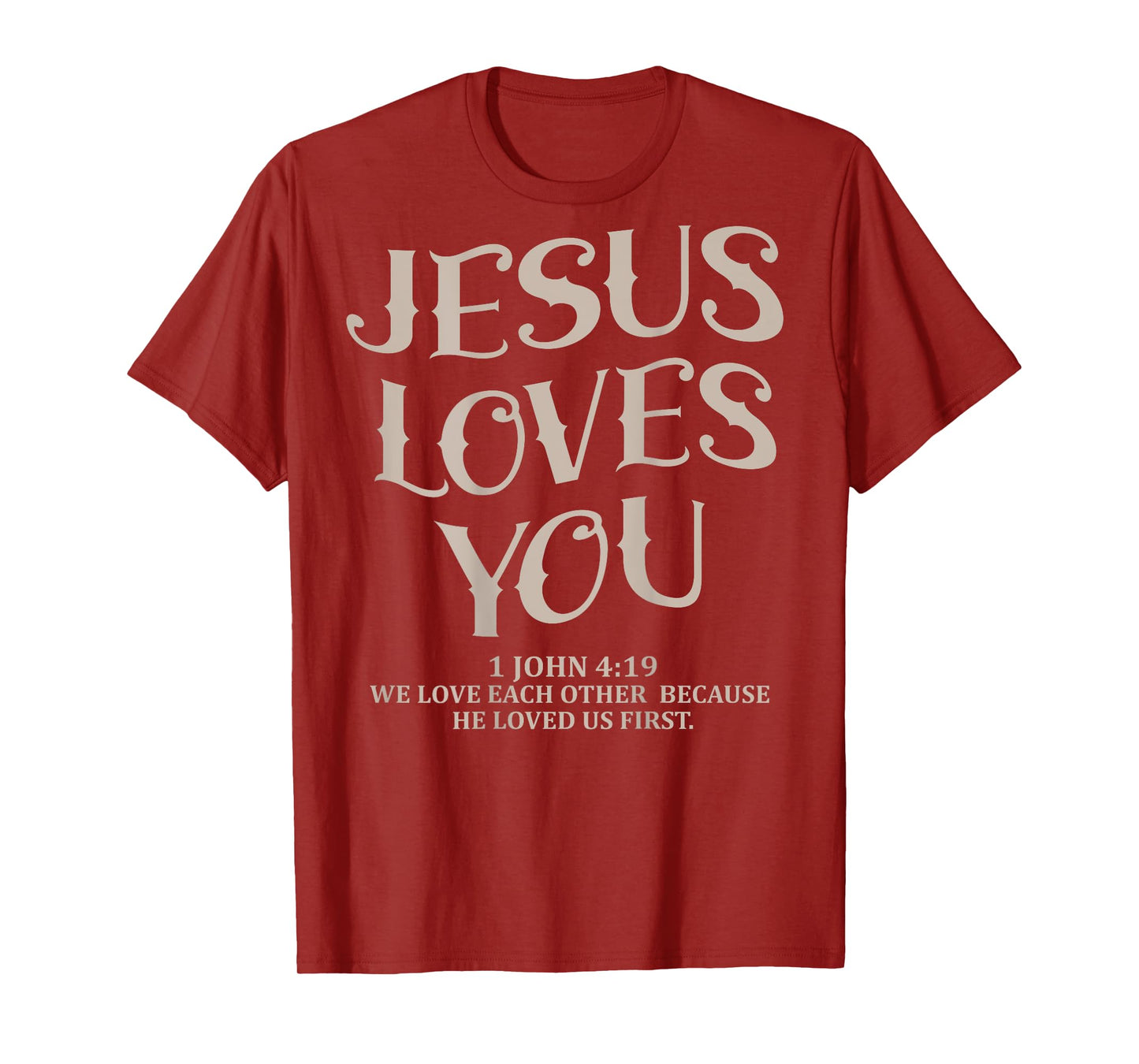 (Back Sided Print) Jesus Loves You Bible Verse Christian T-Shirt