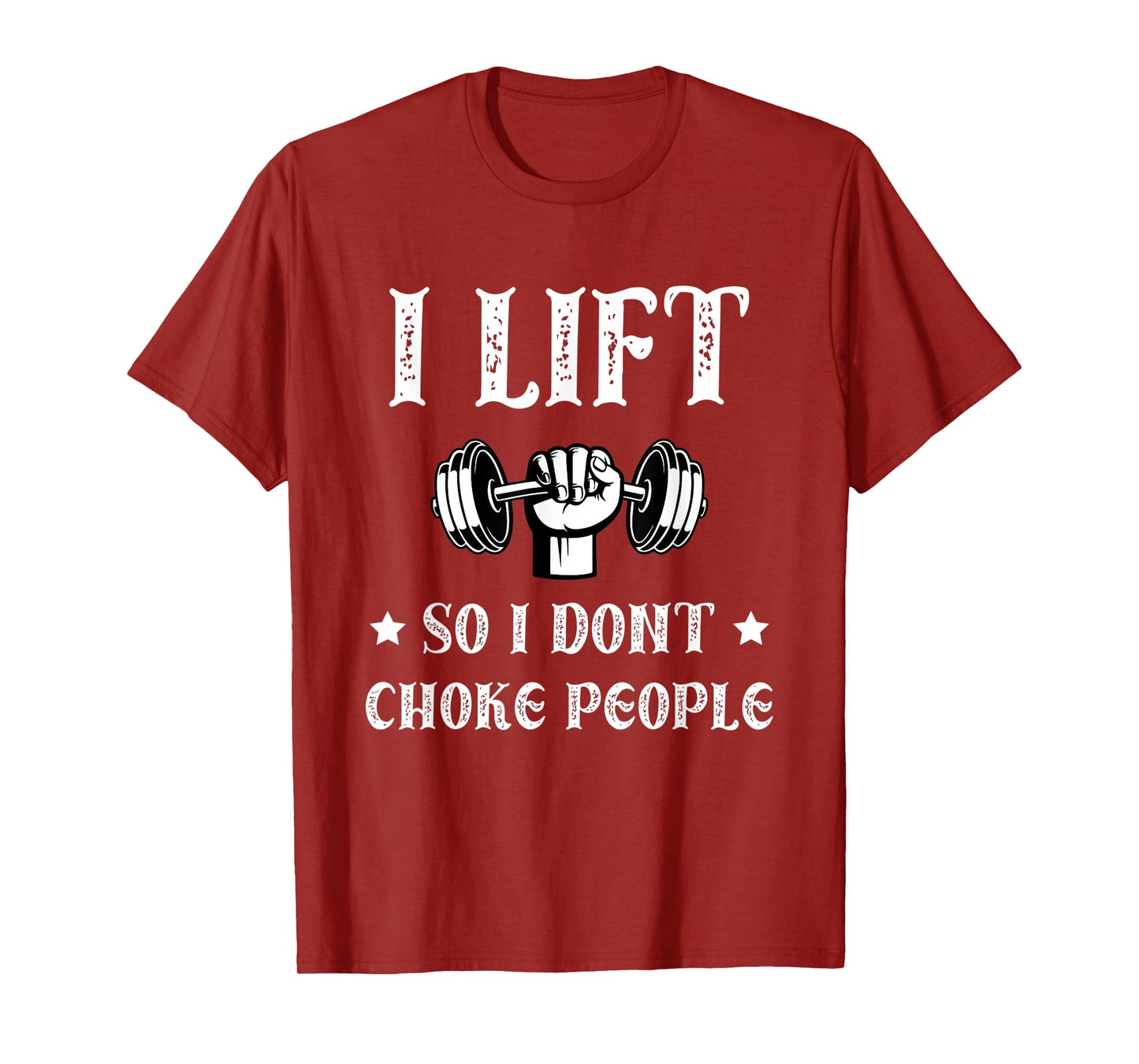 I Lift So I Dont Choke People Funny Gym Bodybuilding Fitness T-Shirt