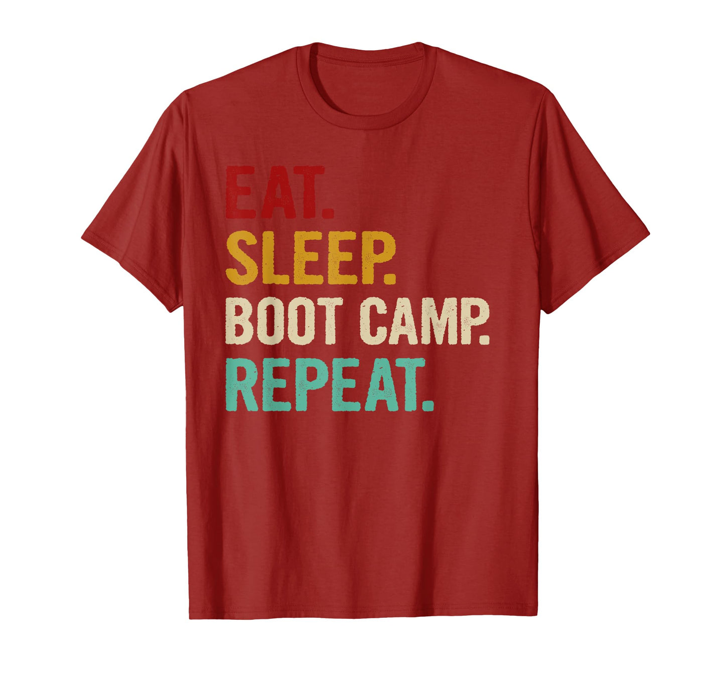 Eat Sleep Boot Camp Repeat Cool Fitness Workout Vintage Gift T-Shirt