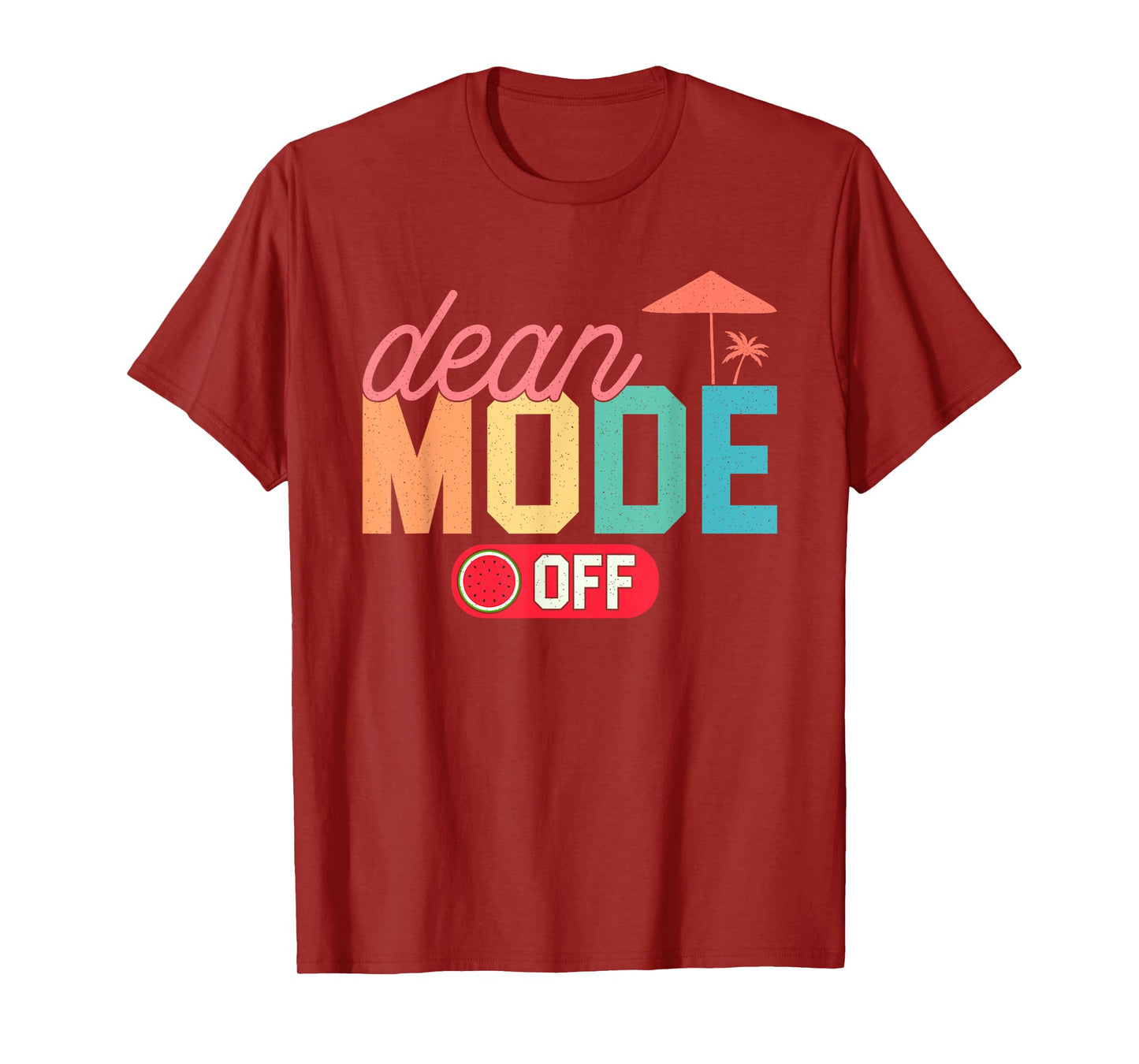 Dean Mode Off Hello Summer Last Day Of School Collage Dean T-Shirt