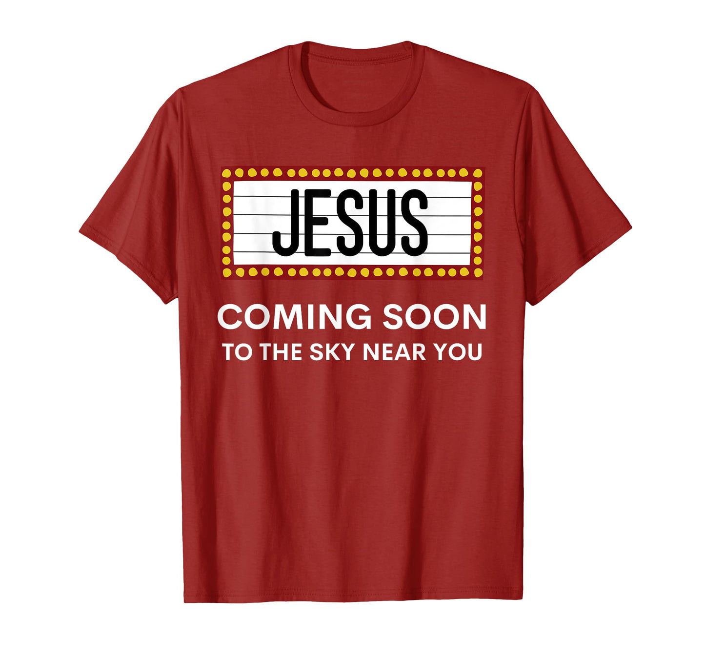 Jesus Is Coming Soon Funny Christian Rapture Message Sign T-Shirt