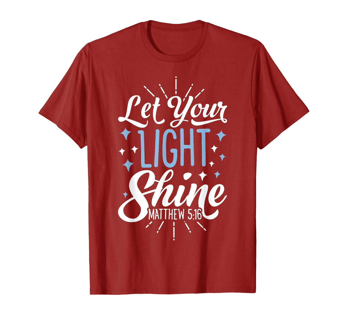 Let Your Light Shine Christian Men Women Religious Gifts T-Shirt