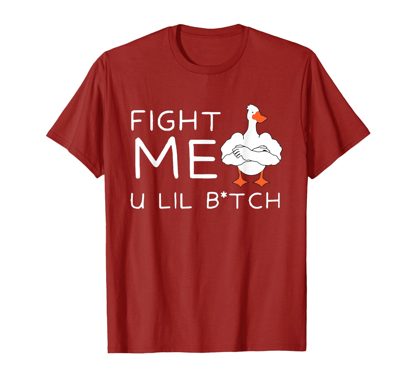 Fight Me U Lil Bitch Strong Goose Duck Gym Workout Fitness T-Shirt