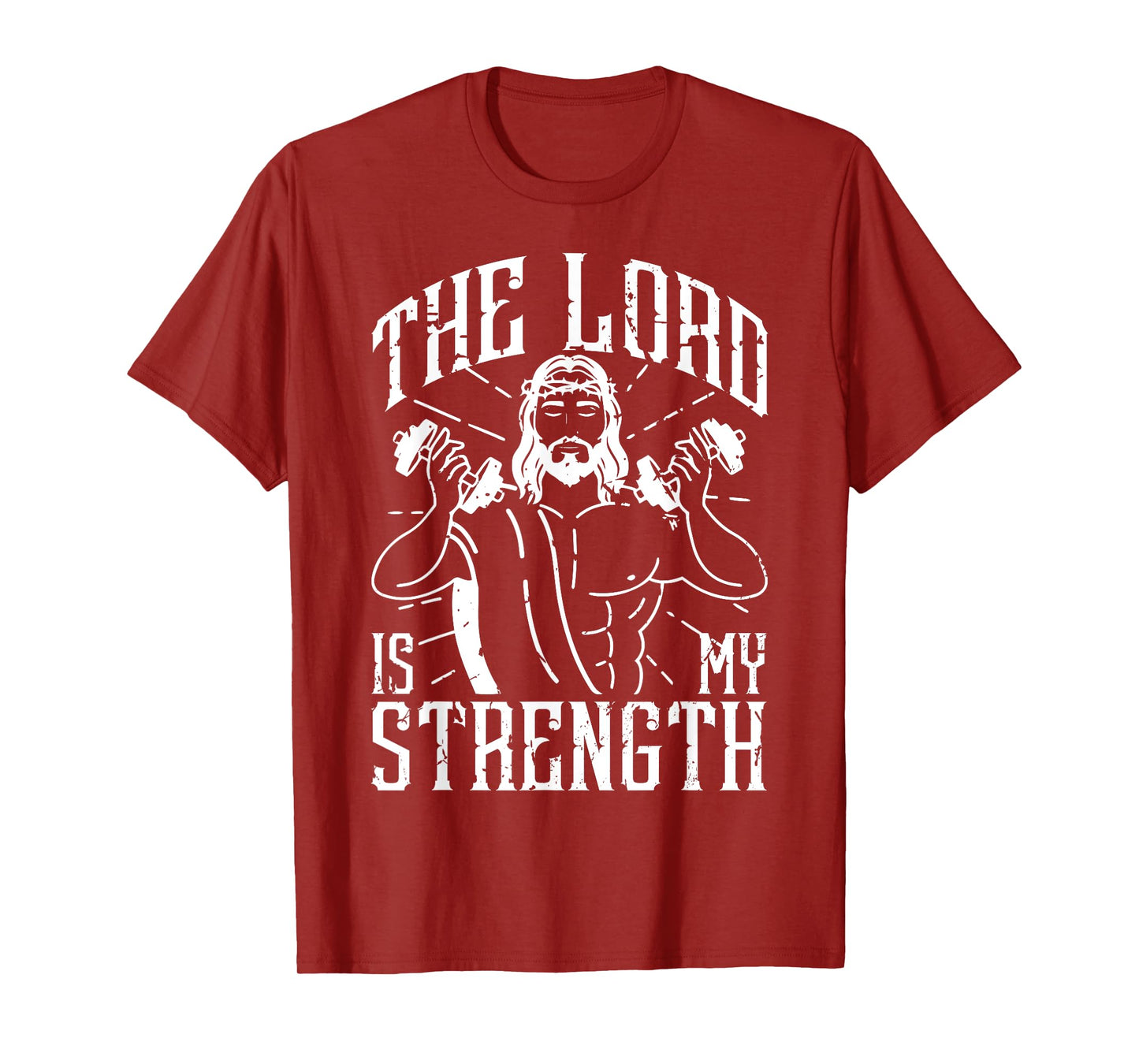 The Lord Is My Strength Jesus Christ Clothes For Gym T-Shirt