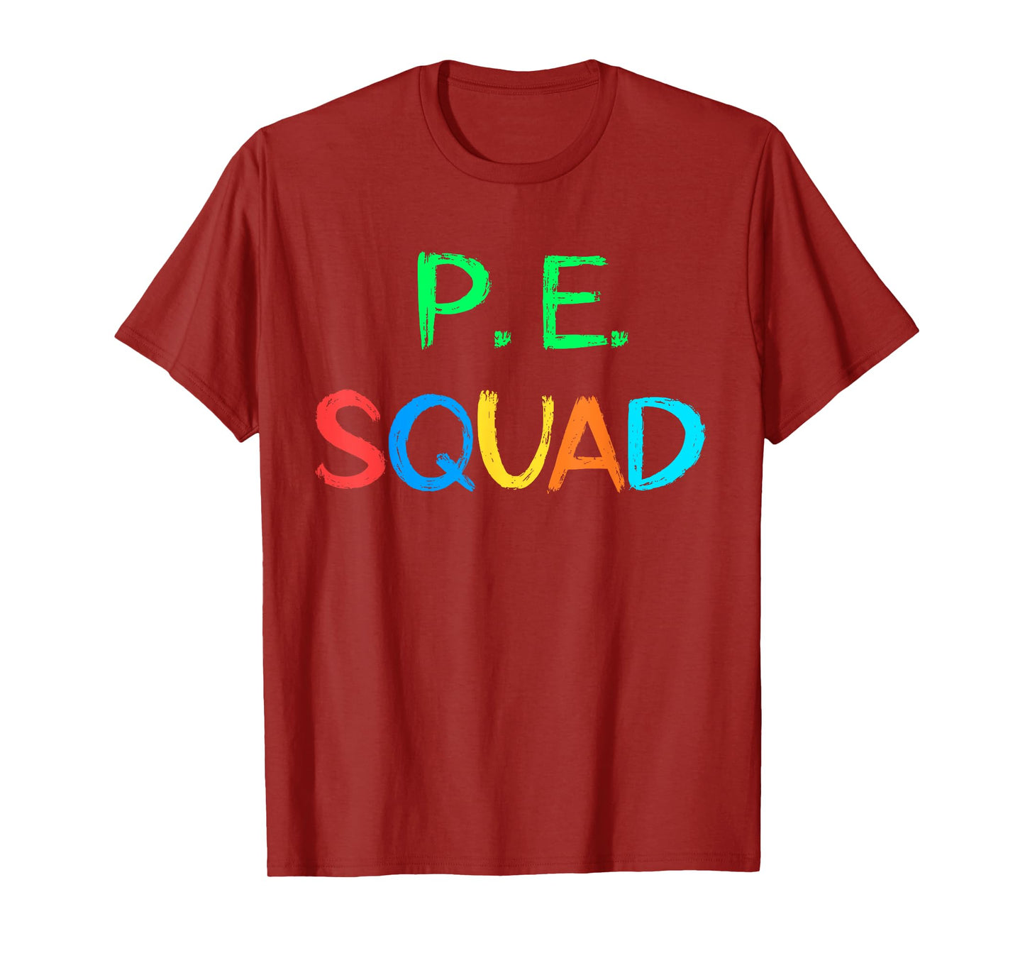 PE Teacher P.E. Squad School Fitness Team Teacher Crew T-Shirt for Men Women Girls Kids