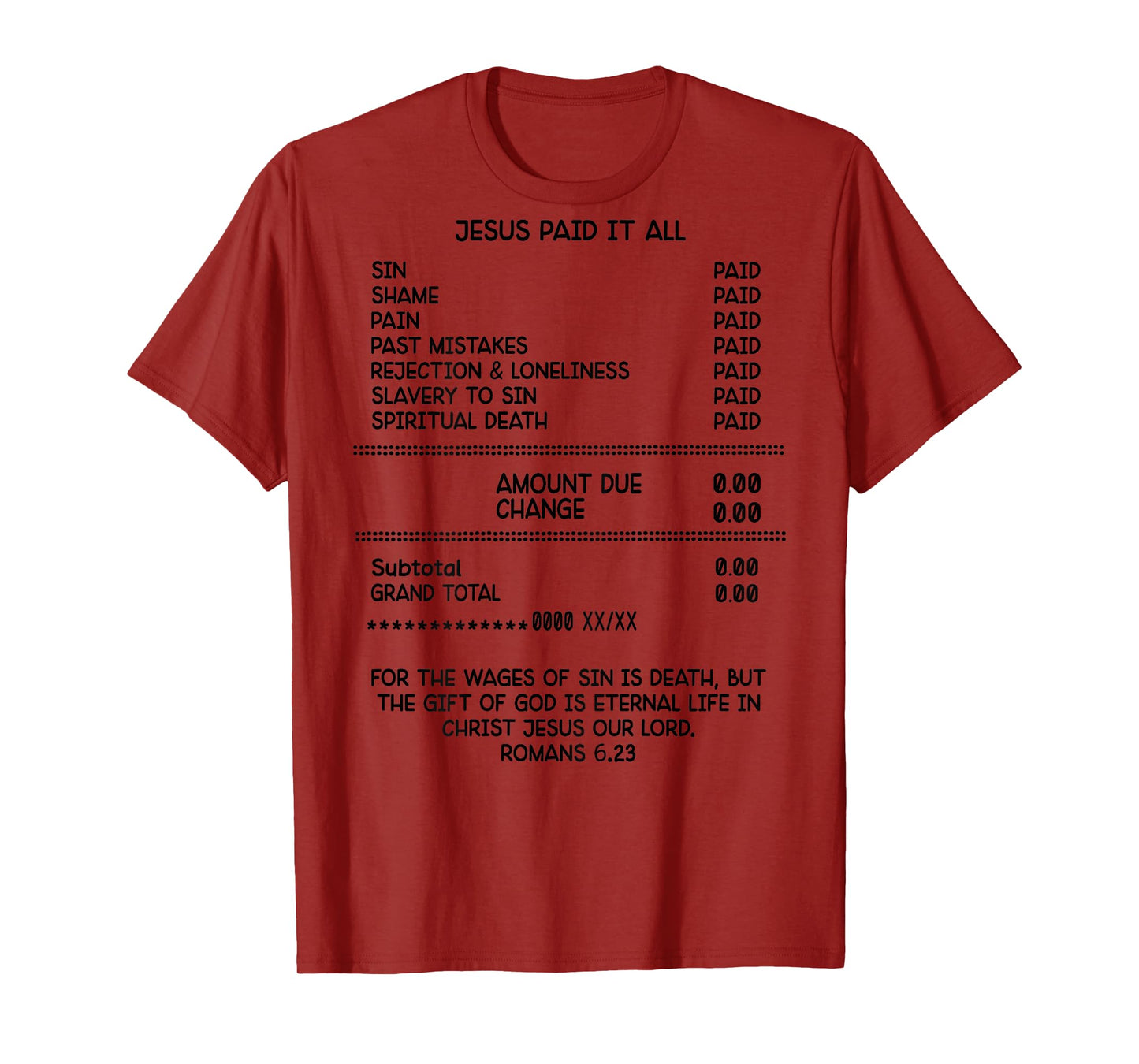 (On Back) Jesus paid it all sin shame pain past mistakes T-Shirt