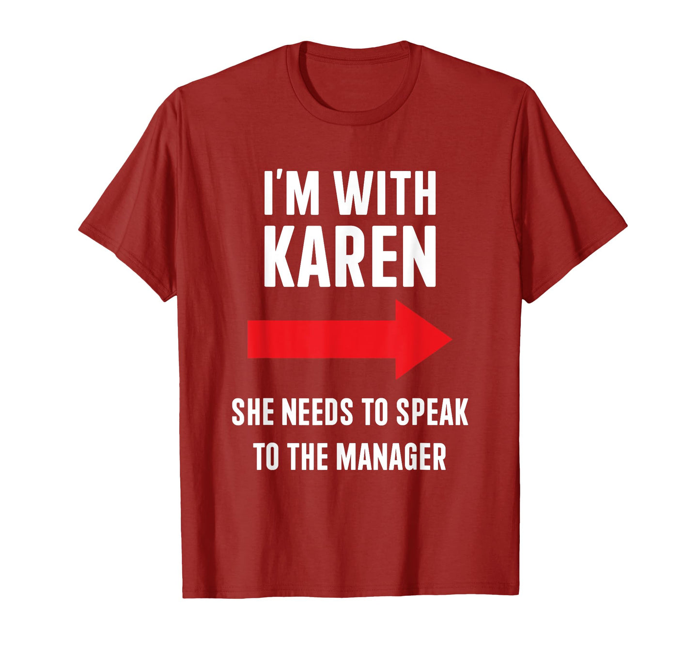 Im with Karen speak to manager funny costume halloween party T-Shirt