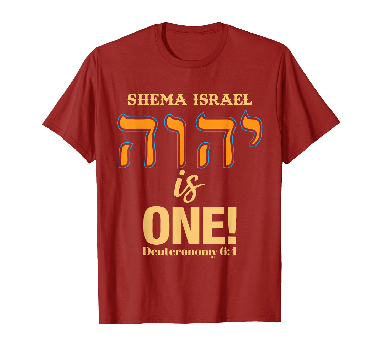 Shema Israel - Deuteronomy 6:4 T-Shirt