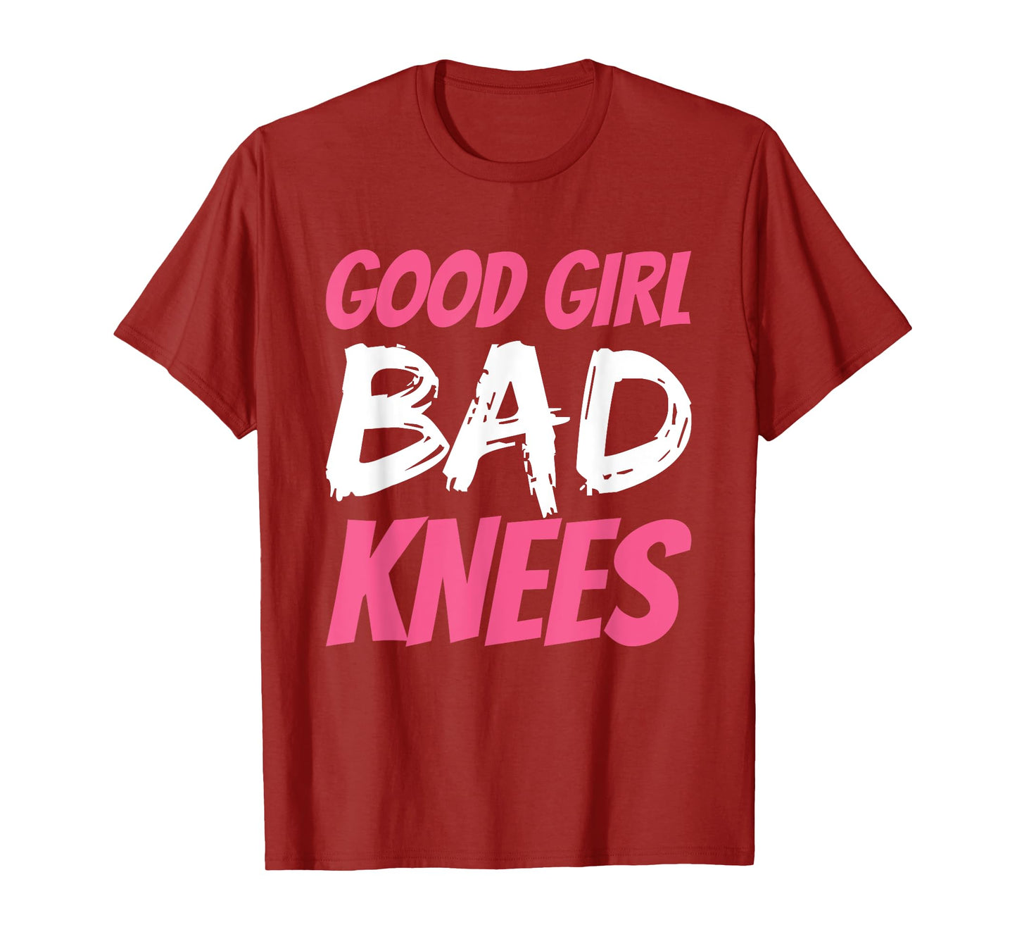 Good Girl Bad Knees T-Shirt
