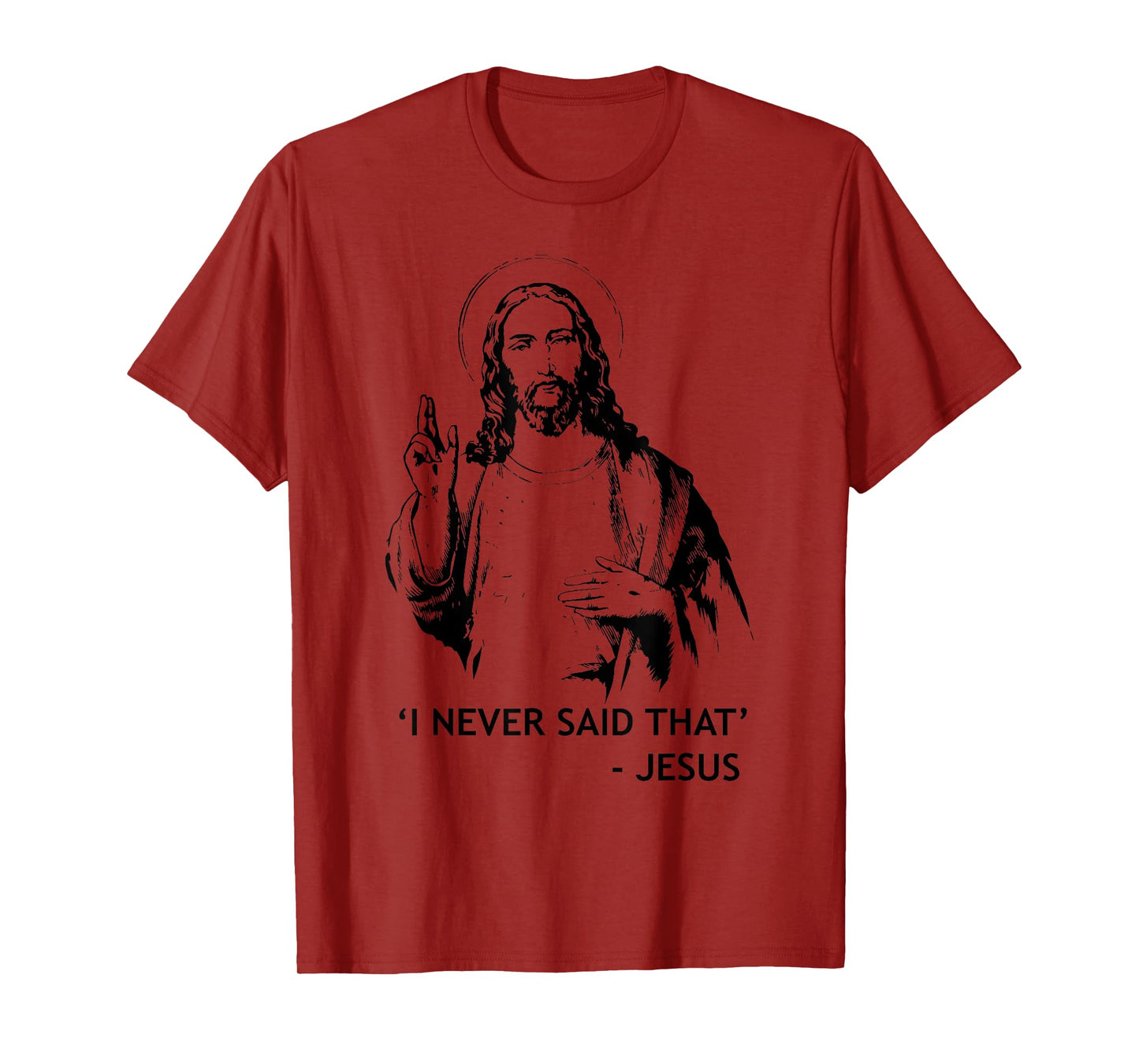 Christian Jesus Religious I Never Said That T-Shirt