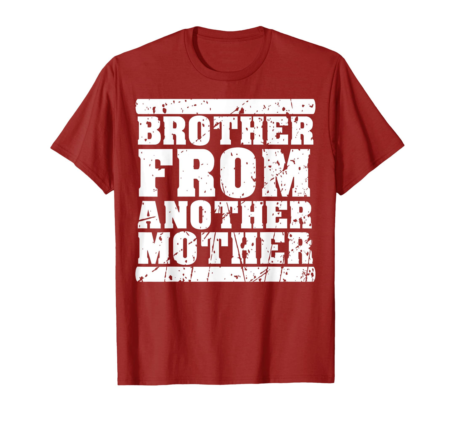 Brother from Another Mother Friendship Quotes Distressed T-Shirt