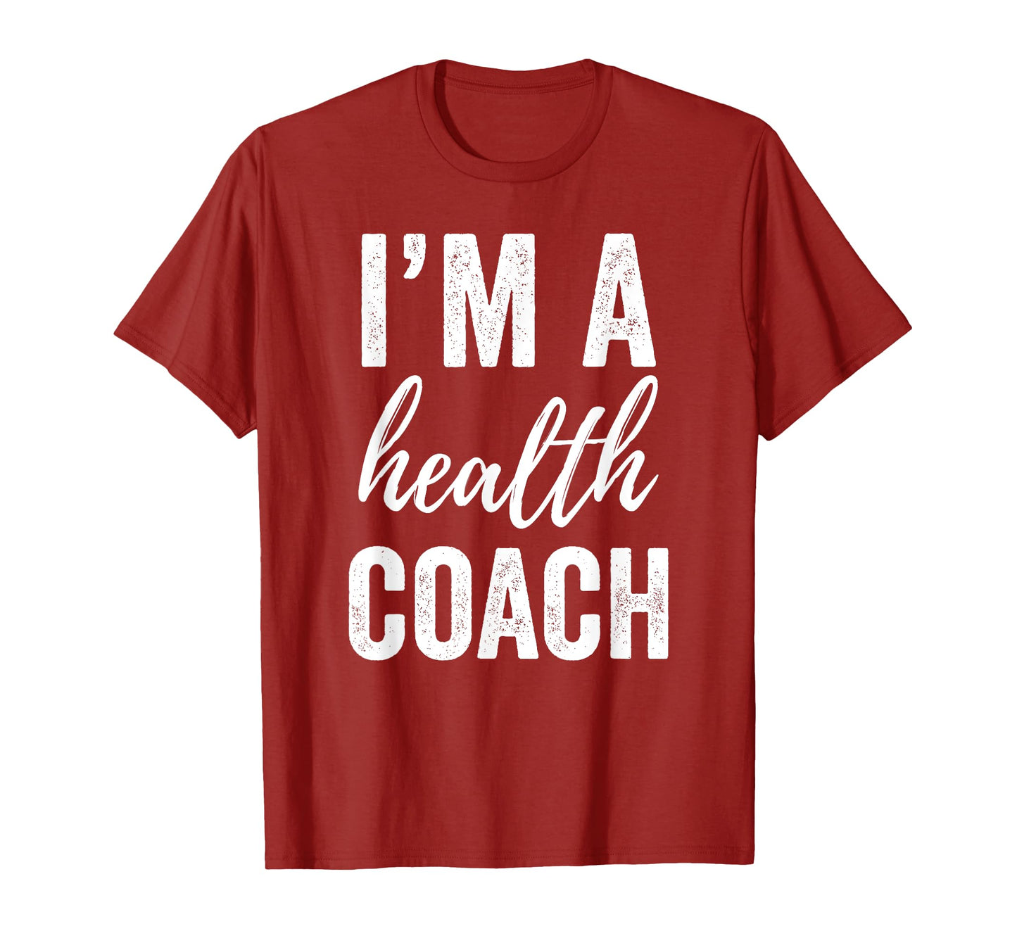 I'm a Health Coach Tshirt Men Women Funny Gym Workout Shirt T-Shirt