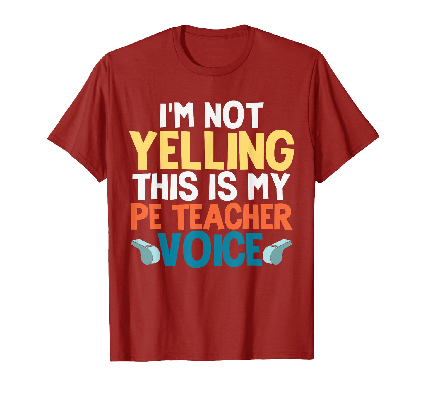 Funny I'm Not Yelling This Is My PE Teacher Voice Gift T-Shirt