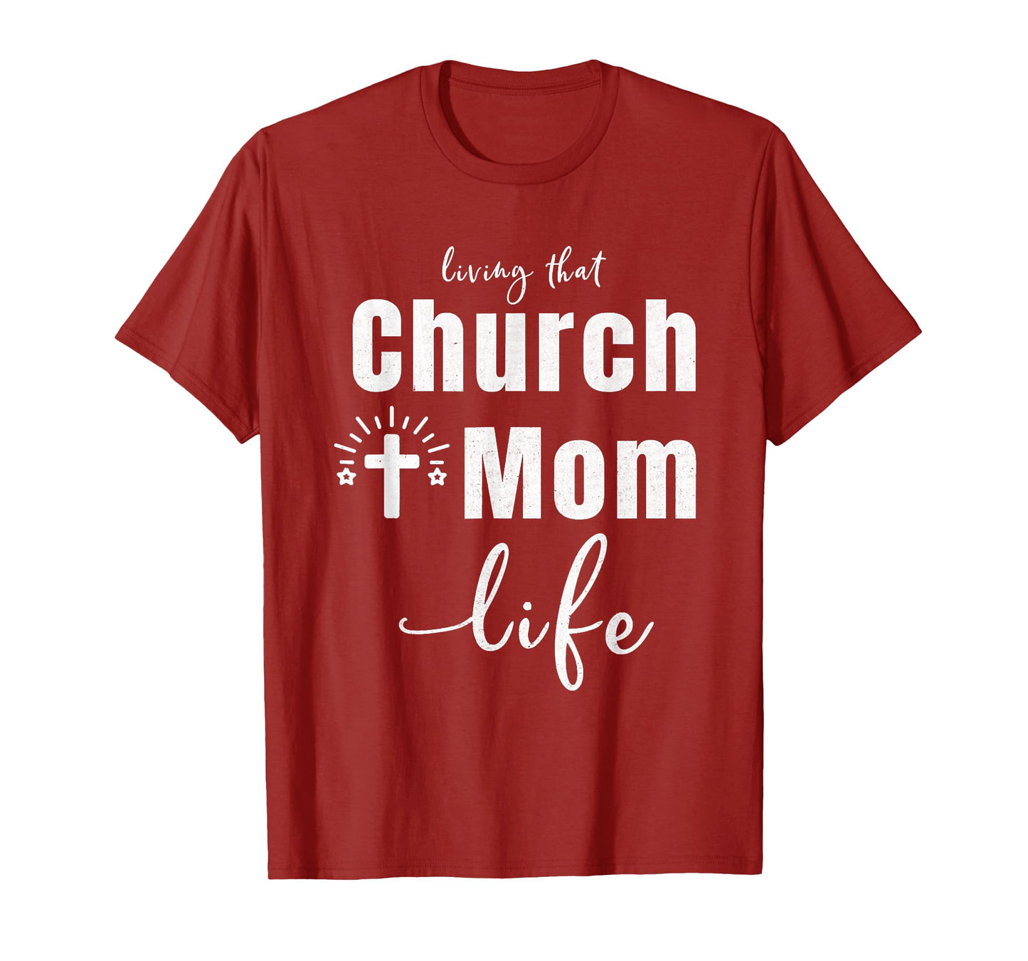 Living That Church Mom Life Christian Mother's Day Gift T-Shirt
