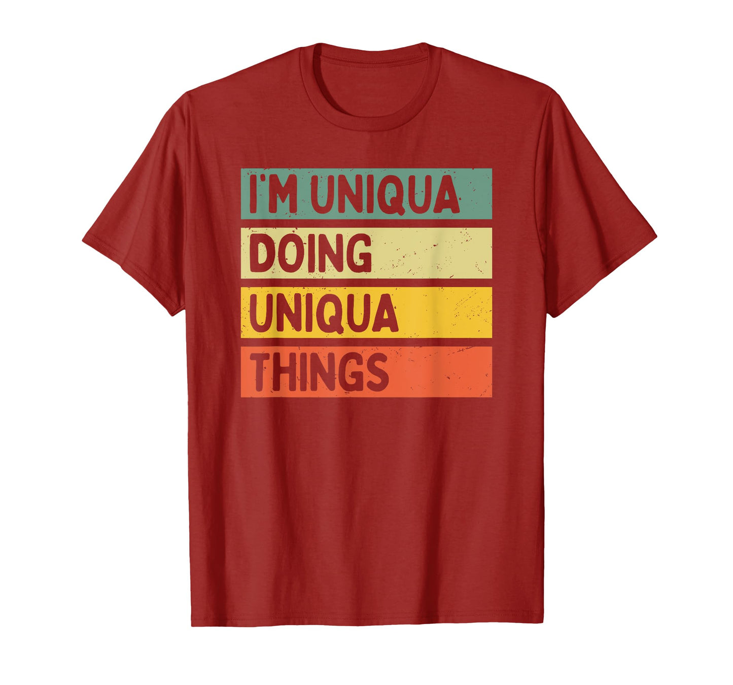 I'm Uniqua Doing Uniqua Things Funny Personalized Quote T-Shirt