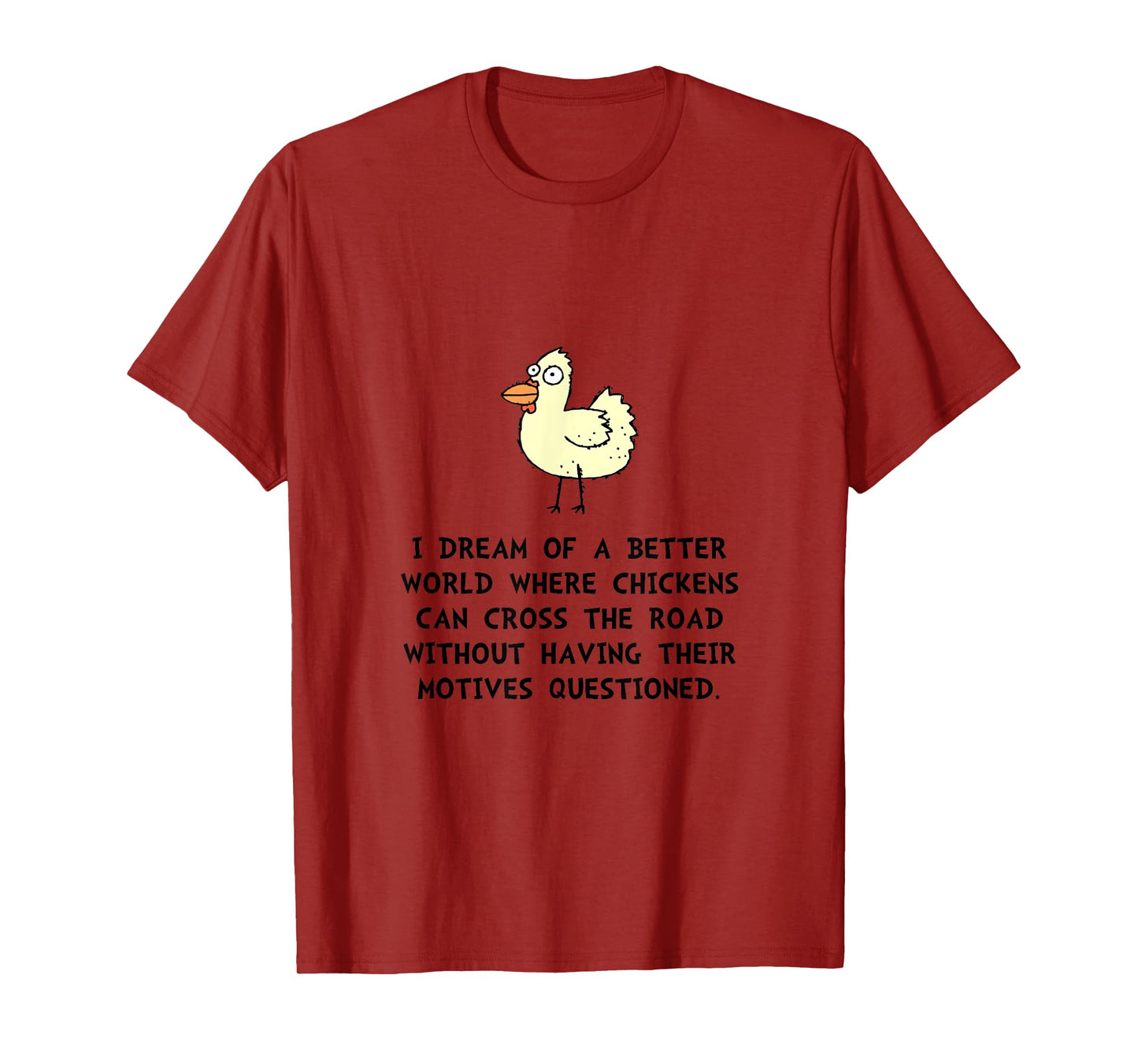Chicken Cross Road Motives Funny T-Shirt T-Shirt