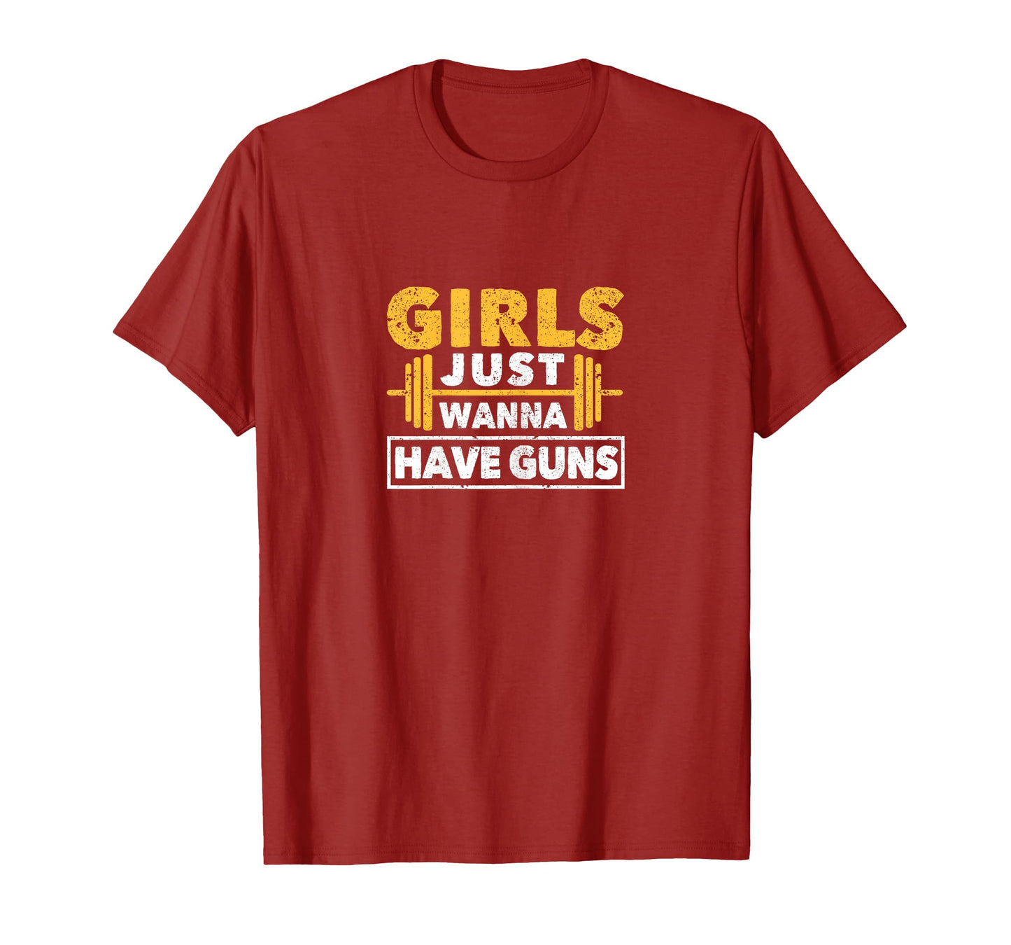 Funny Workout Girl Gym Athlete Girls Just Wanna Have Guns T-Shirt