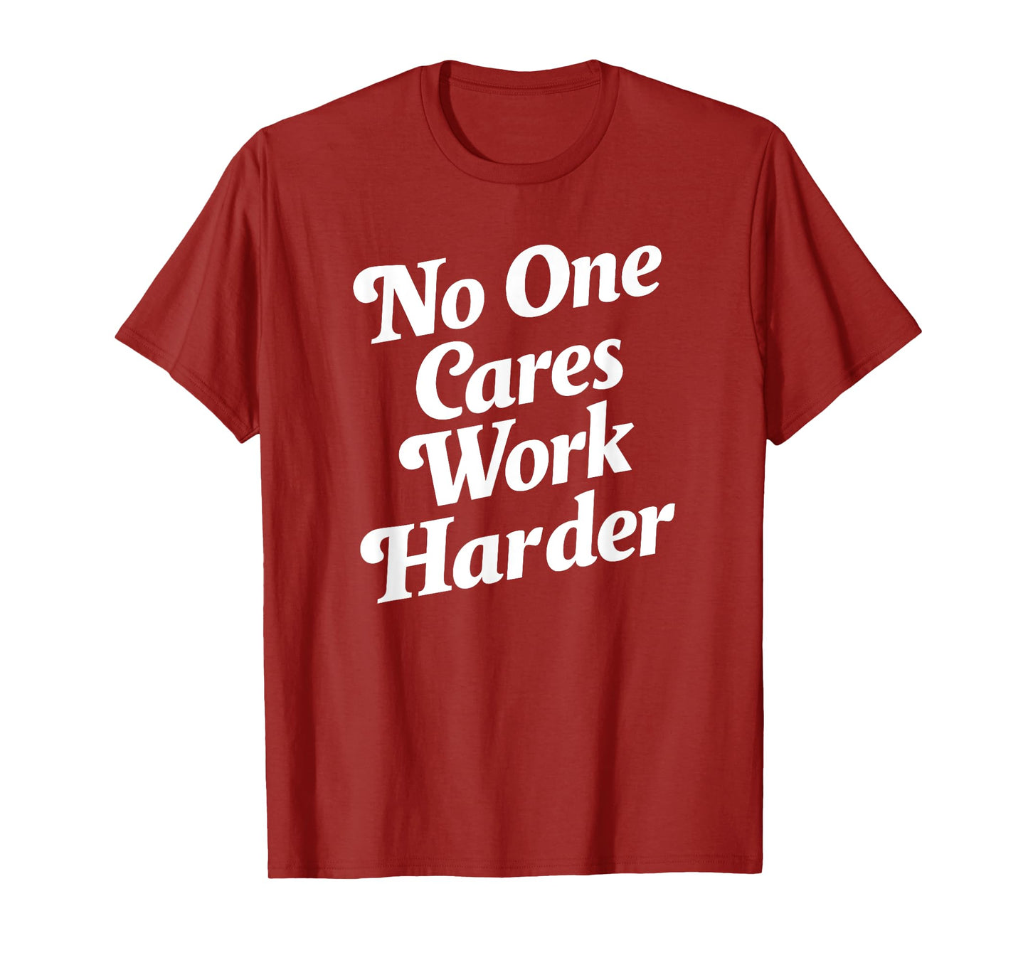 No One Cares Work Harder T-Shirt - Unisex-Adults, Kids - Black - Small - Short Sleeve - Classic Fit - Cotton, Polyester