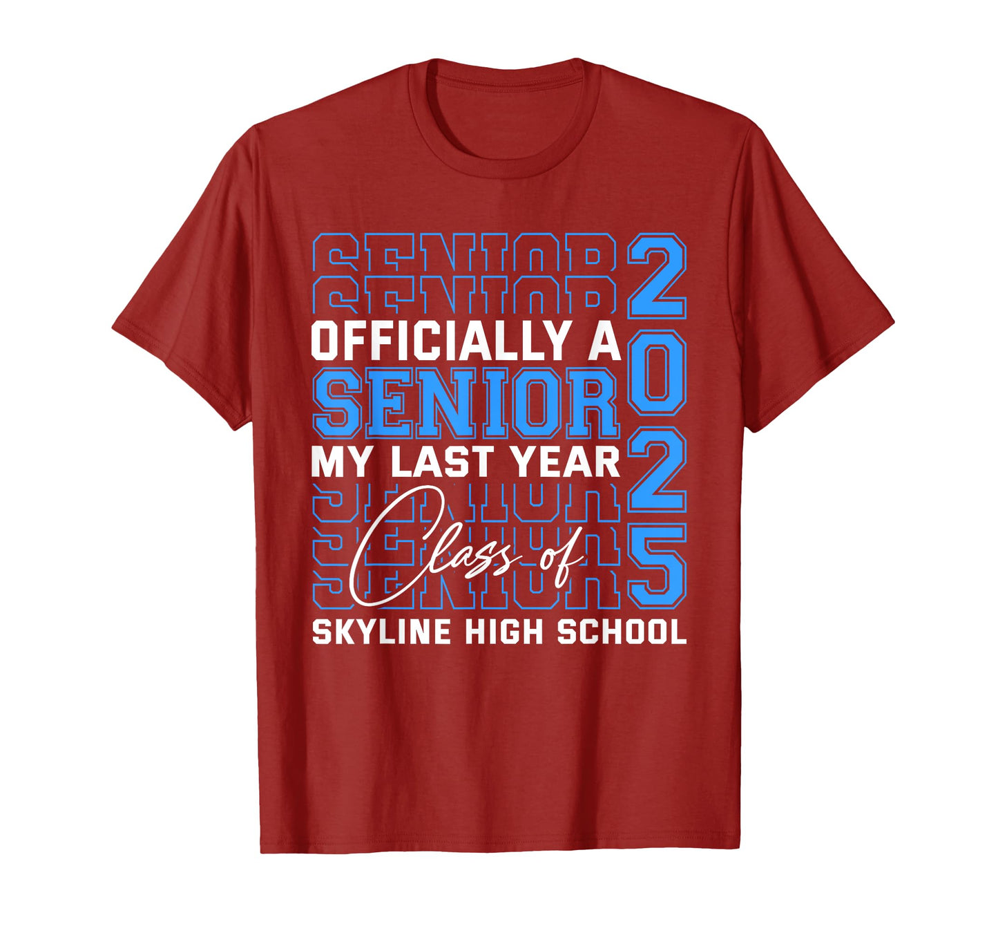 Skyline High School Officially a Senior Class of 2025 T-Shirt