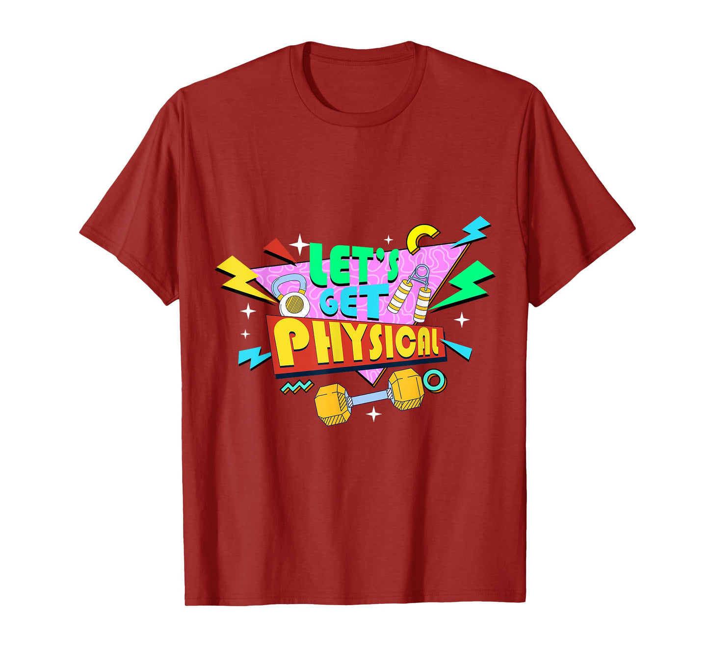 Fitness 80's Workout Lover - Let's Get Physical T-Shirt