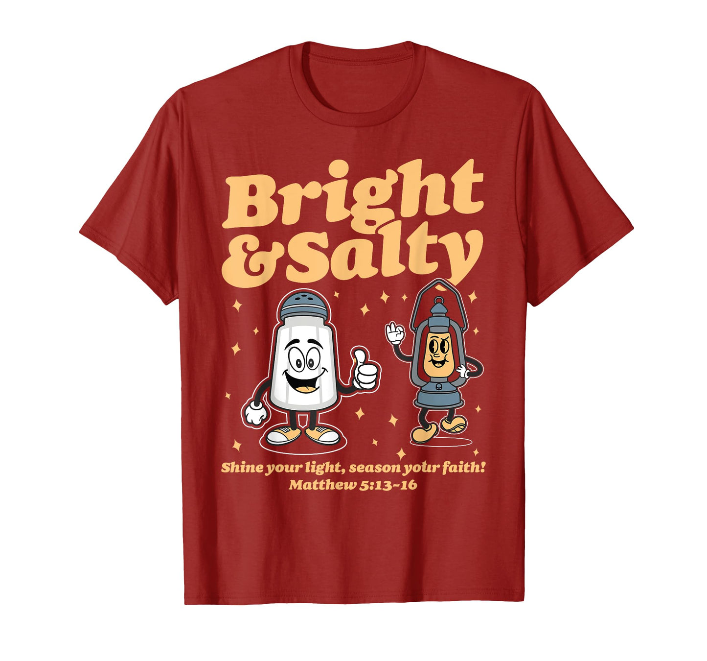 Salt & Light Be Ye Salt Bible Verses Matthew 5:13-16 Christ T-Shirt