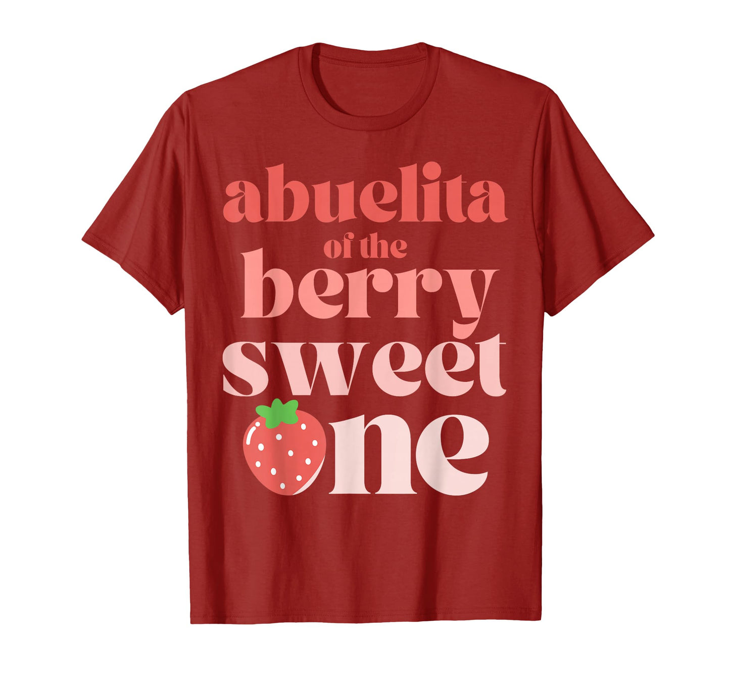 Abuelita of the Berry Sweet One Strawberry grandmother T-Shirt