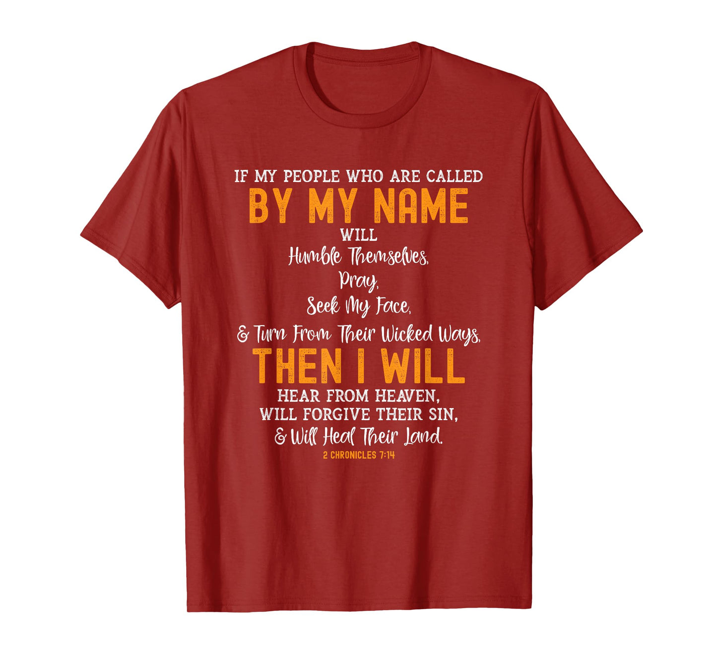 If My People Who Are Called By My Name 2 Chronicles 7:14 T-Shirt
