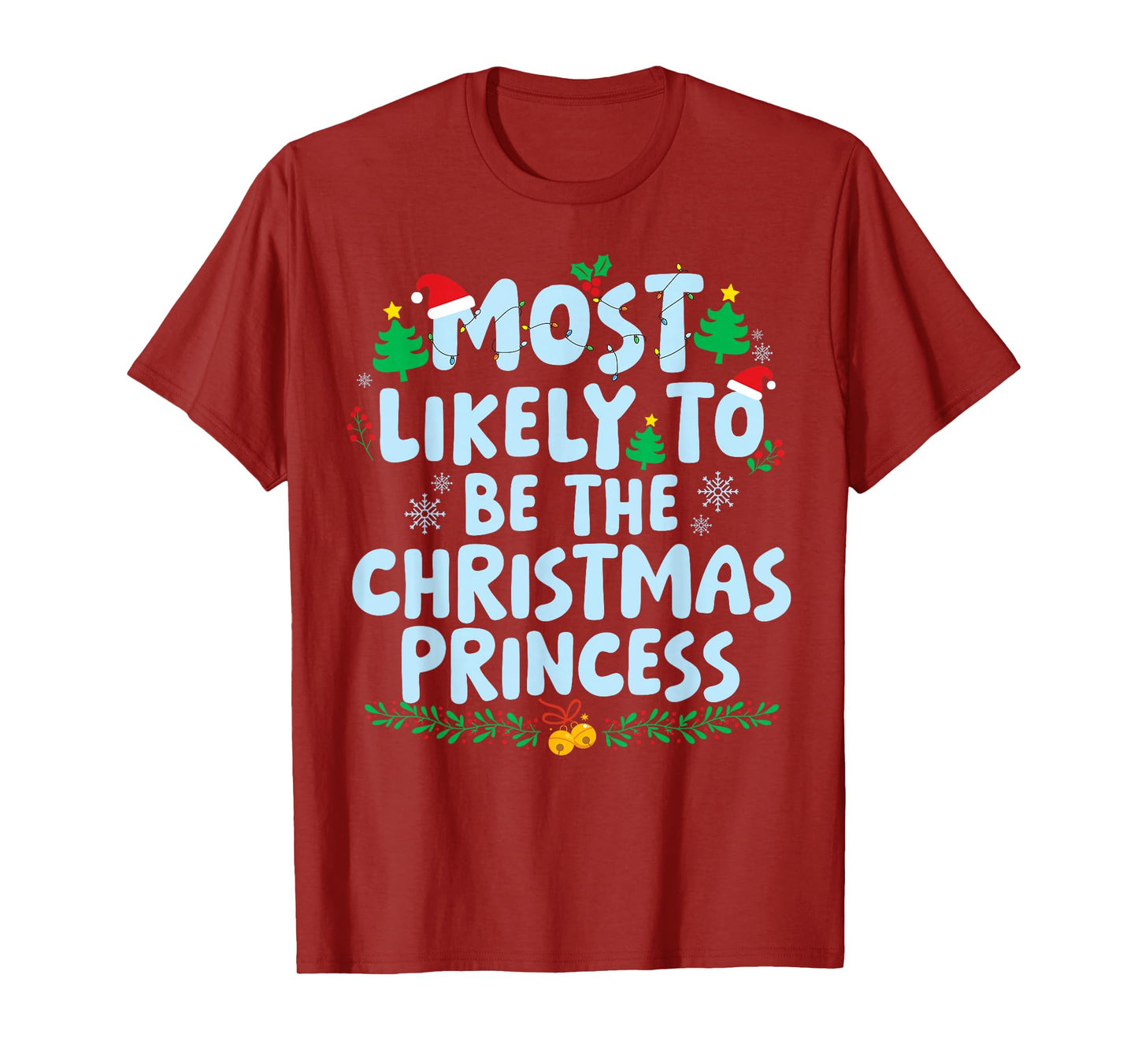 Most Likely to Be The Christmas Princess Family Matching T-Shirt