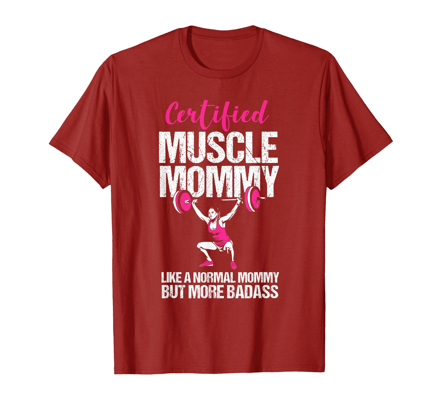 Certified Muscle Mommy Like Normal But Badass Funny Gym Mom T-Shirt