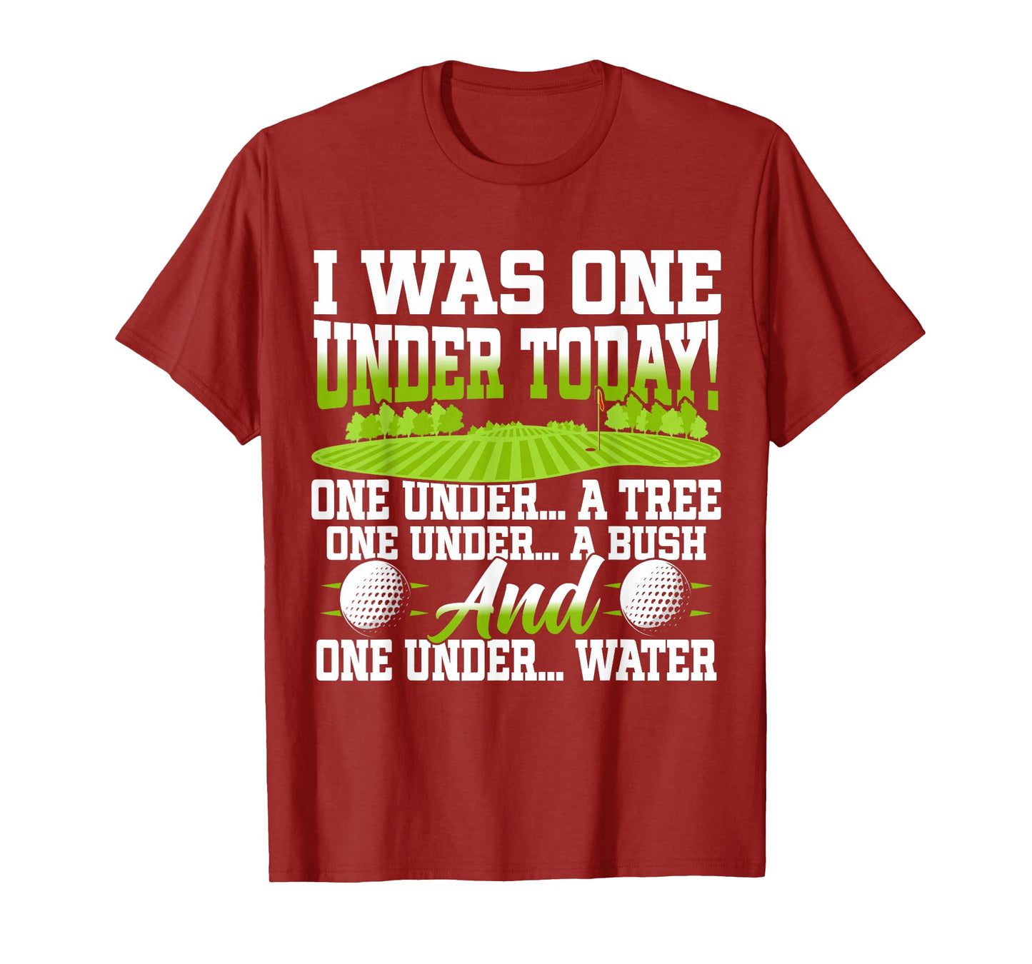 I Was One Under Today Golfer Golf Lover Golfing T-Shirt