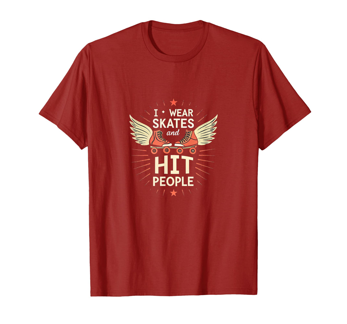 I Wear Skates and Hit People Roller Derby T-Shirt