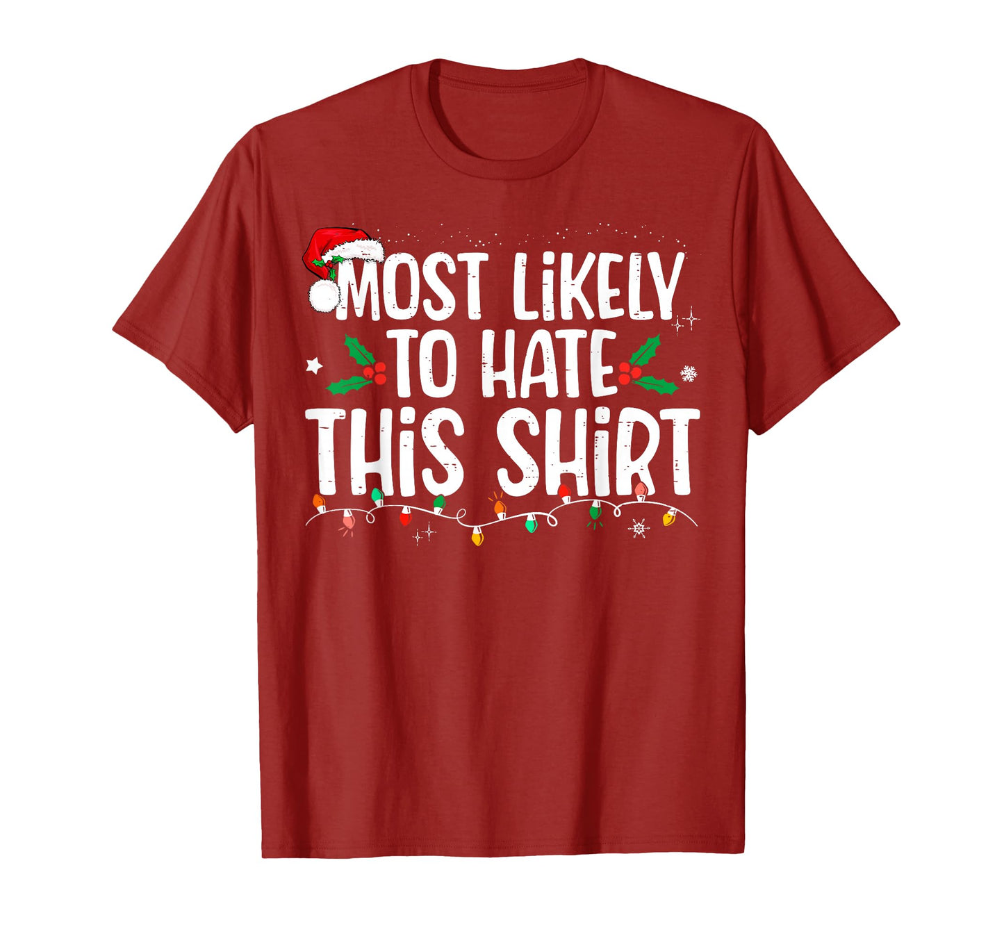 Most Likely to Hate This Shirt Family Matching Christmas T-Shirt