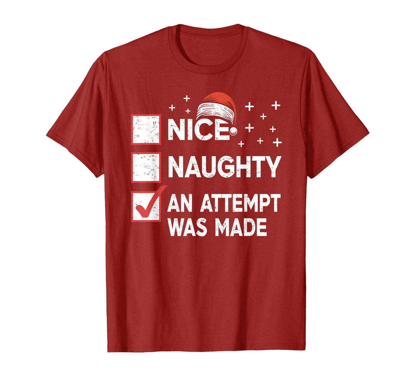 Christmas Nice Naughty An Attempt Was Made Xmas List Santa T-Shirt
