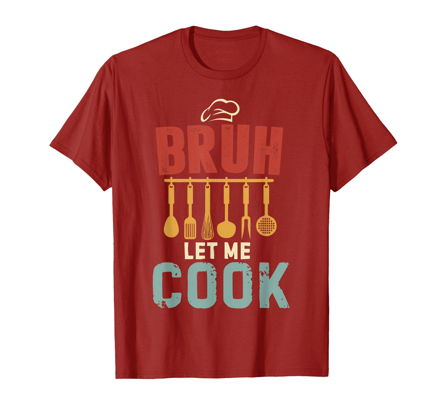 Vintage Bruh Let Me Cook Women Men Outfit T-Shirt