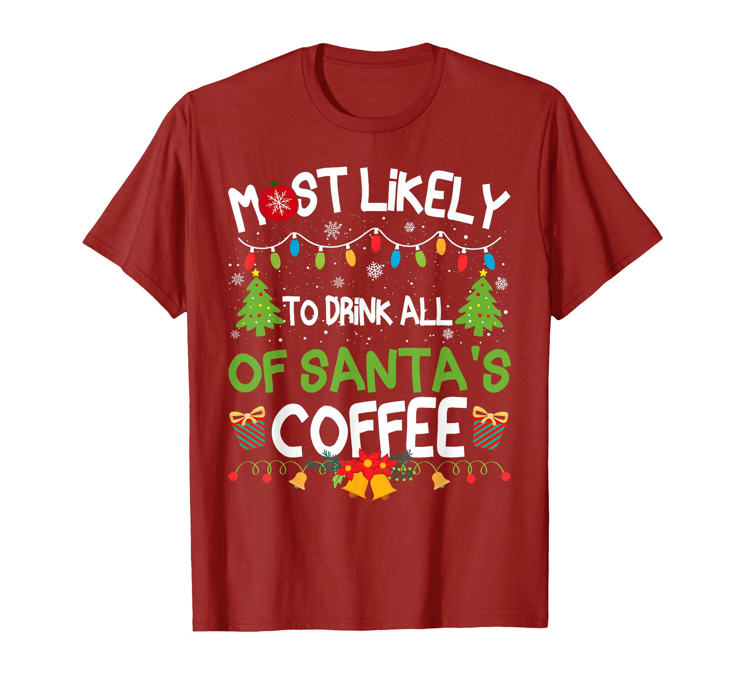 Family Matching Most Likely to Drink All of Santa's Coffee T-Shirt