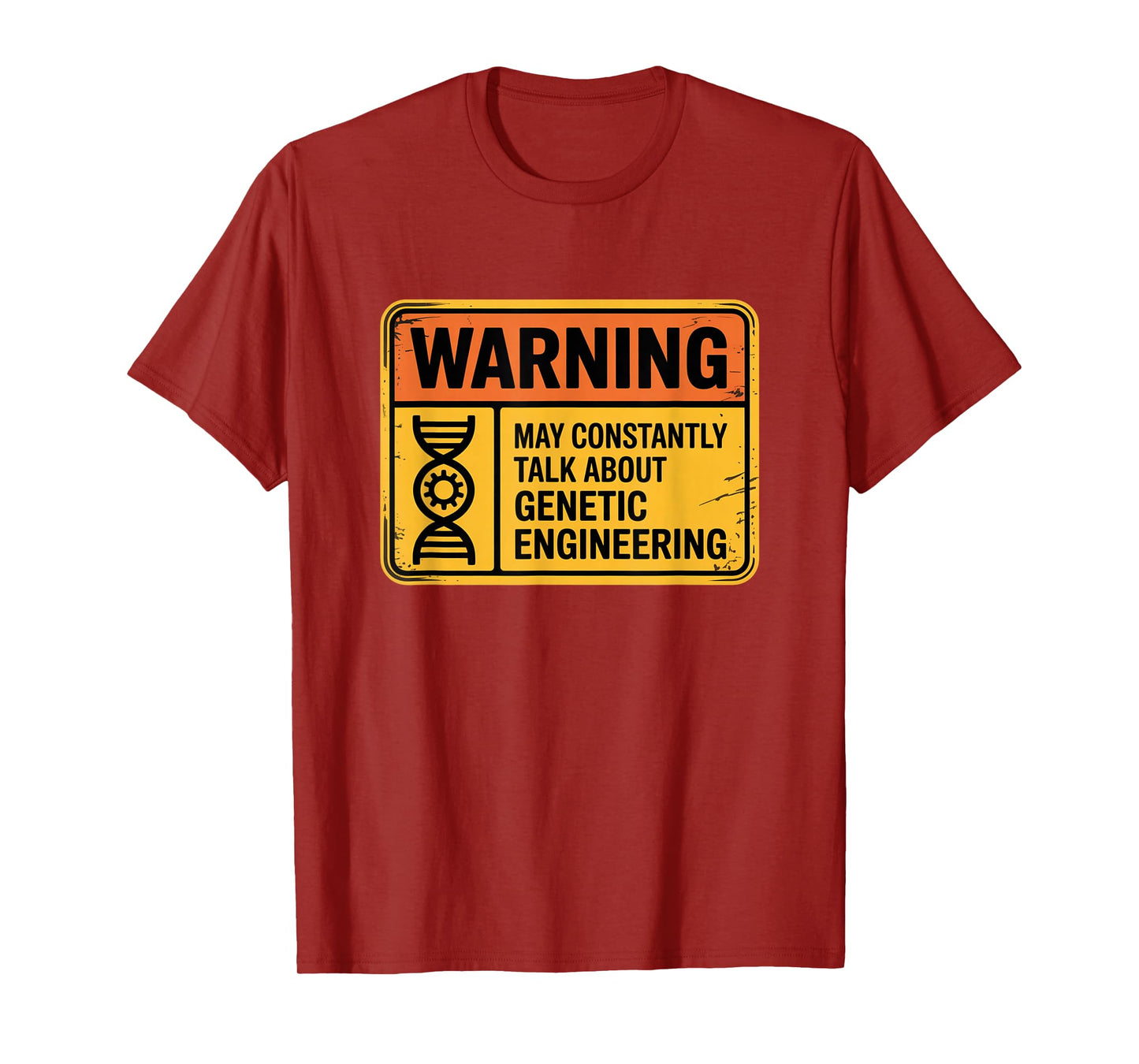 Funny Genetic Engineering Warning Sign Bioengineering T-Shirt