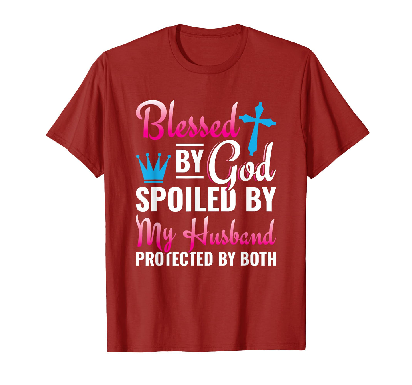 Christian Wife Jesus Blessed By God Spoiled By My Husband T-Shirt