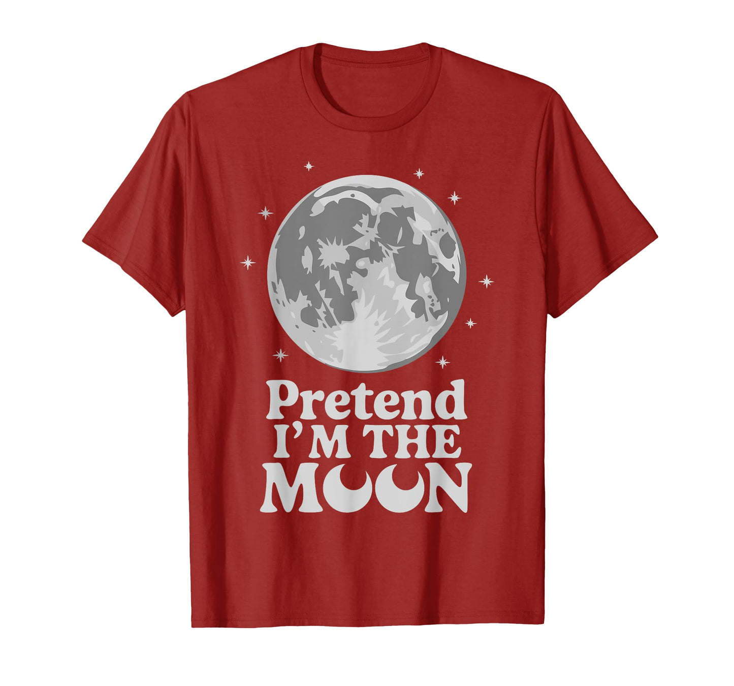 Pretend I'm The Moon T-Shirt