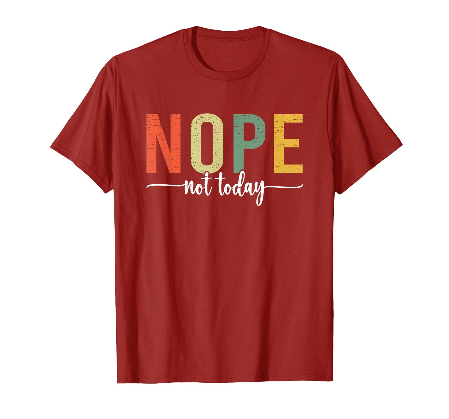 Funny Sarcastic Sayings Nope Not Today Vintage T-Shirt