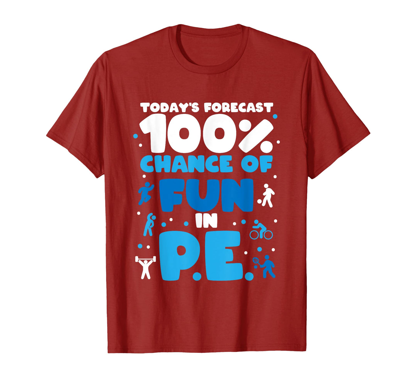 Today's forecast 100% chance of fun in PE Teacher T-Shirt