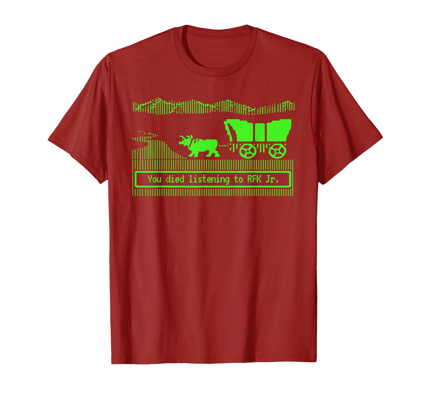 You Have Died from Listening to RFK Jr T-Shirt