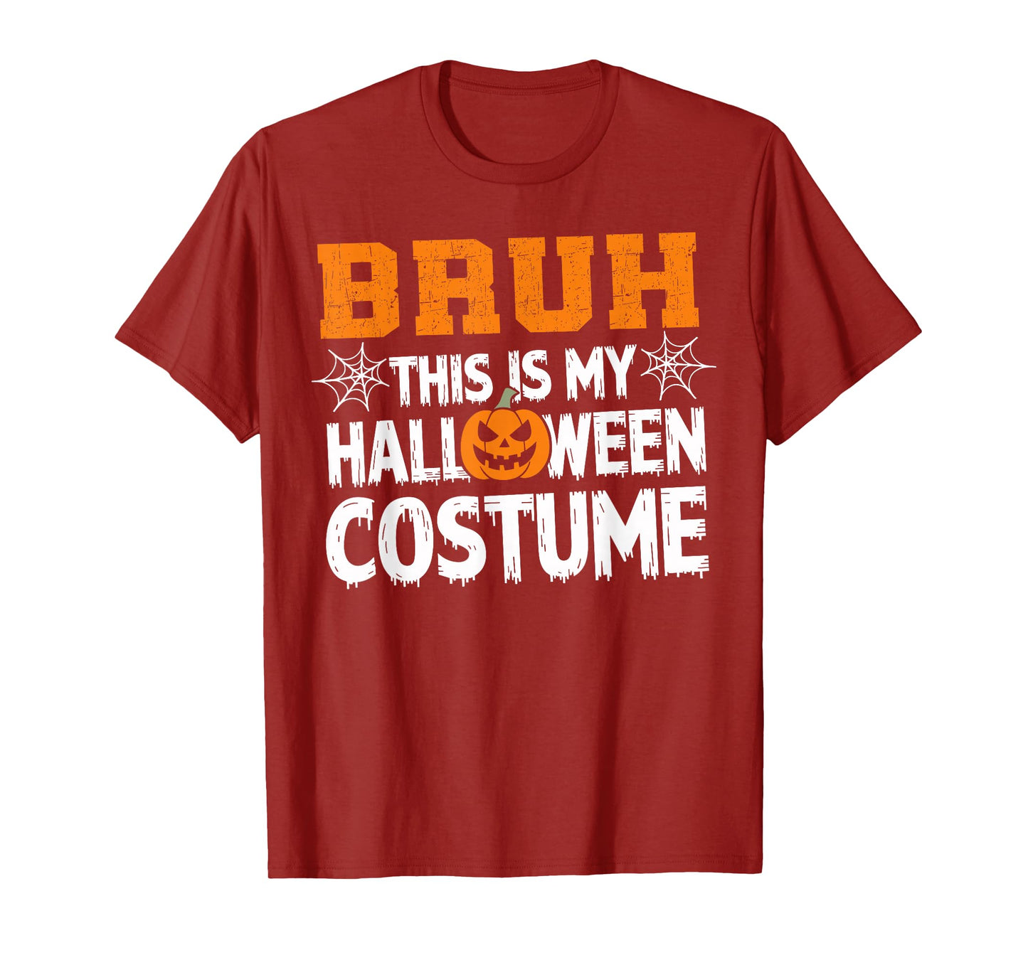 Bruh This Is My Halloween Costume Men Women Kids Halloween T-Shirt