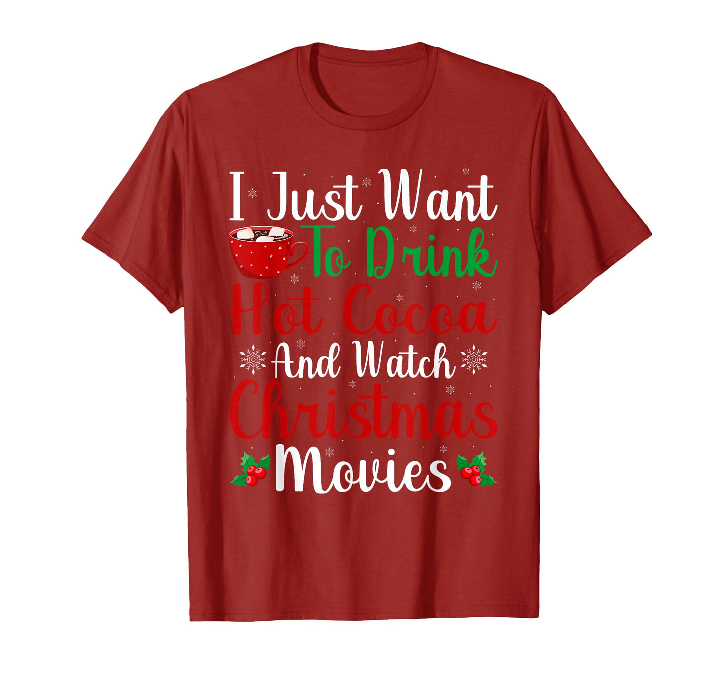 Drink Hot Chocolate and Watching Holiday Movies Christmas T-Shirt