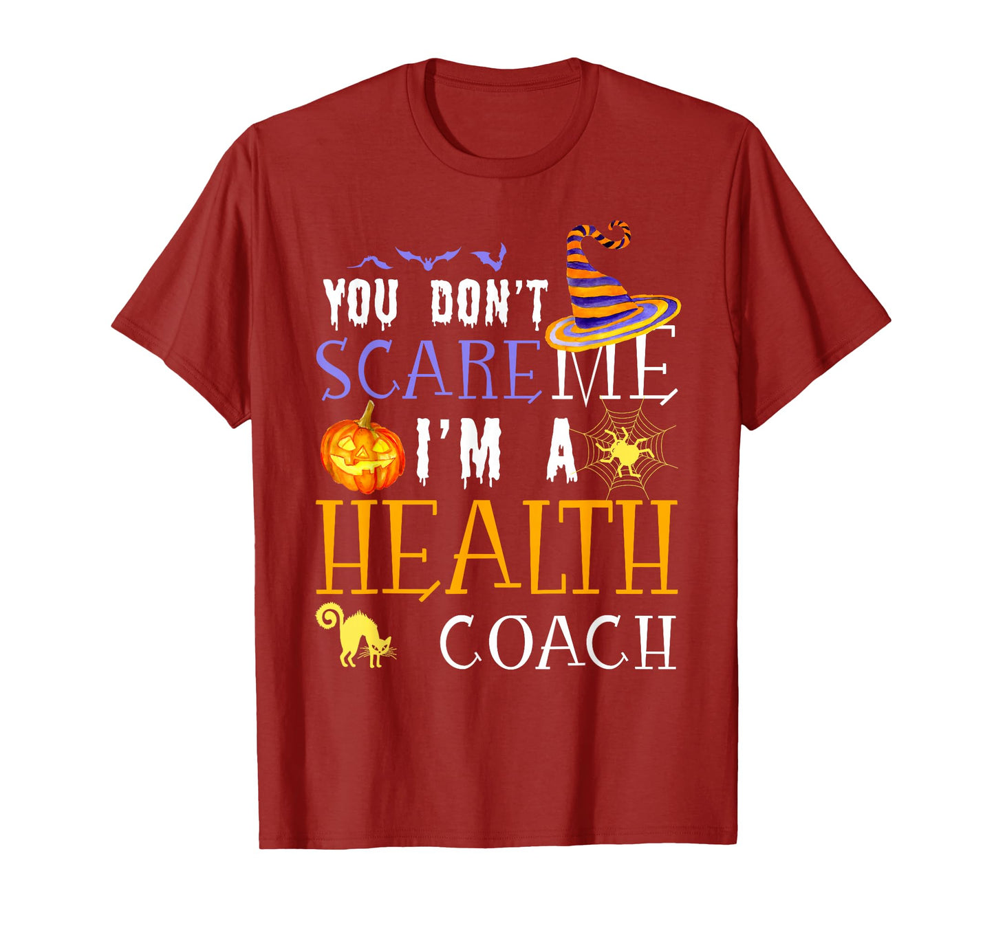 You Don't Scare Health Coach Halloween Saying Fun T-Shirt