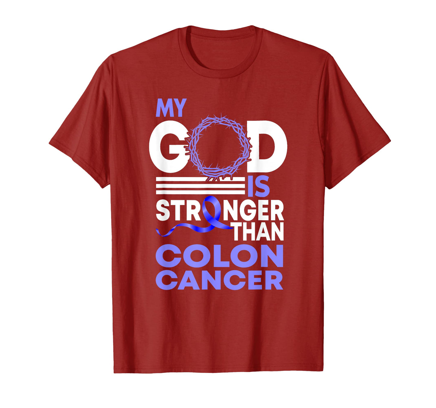 Faith My God Is Stronger Than Colon Cancer Awareness T-Shirt